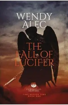 The Fall of Lucifer - Wendy Alec