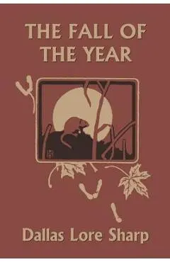 The Fall of the Year - Dallas Lore Sharp