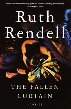 The Fallen Curtain: Stories, Paperback/Ruth Rendell