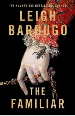 The Familiar - Leigh Bardugo