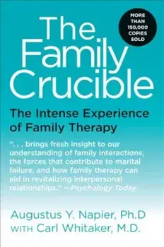The Family Crucible, Paperback/Augustus Y. Napier PhD