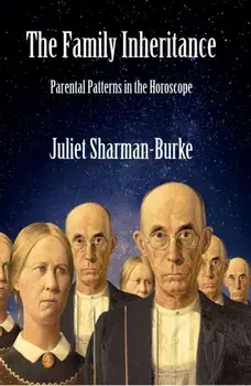 The Family Inheritance. Parental Patterns in the Horoscope, Paperback/Juliet Sharman-Burke