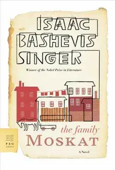 The Family Moskat, Paperback/Isaac Bashevis Singer