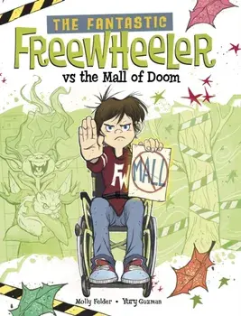 The Fantastic Freewheeler vs the Mall of Doom. A Graphic Novel, Paperback/Molly Felder