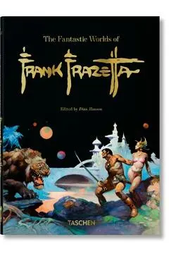 The Fantastic Worlds of Frank Frazetta. 40th Ed. - Dan Nadel