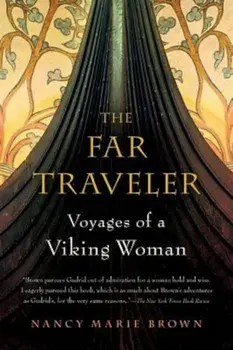 The Far Traveler: Voyages of a Viking Woman, Paperback/Nancy Marie Brown