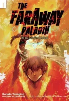 The Faraway Paladin: The Boy in the City of the Dead, Hardback/Kanata Yanagino