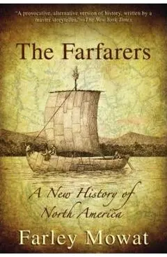 The Farfarers: A New History of North America - Farley Mowat