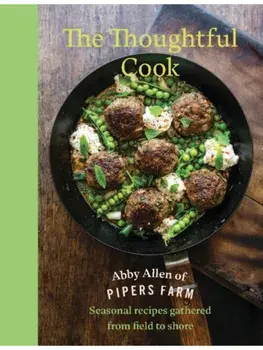 The Farm Kitchen. Seasonal Recipes from Field, Coast and Garden, Hardback/Abby Allen