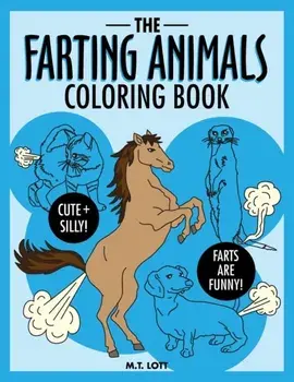 The Farting Animals Coloring Book, Paperback/M. T. Lott