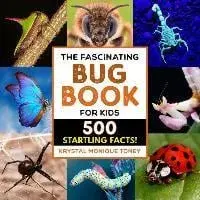 The Fascinating Bug Book for Kids: 500 Startling Facts!, Hardcover/Krystal Monique Toney