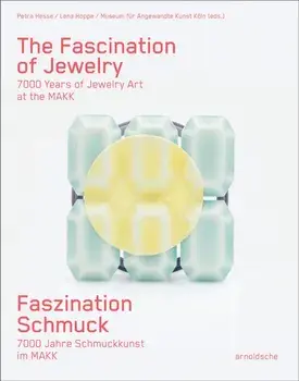 The Fascination of Jewellery. 7000 Years of Jewellery at the MAKK, Hardback/***