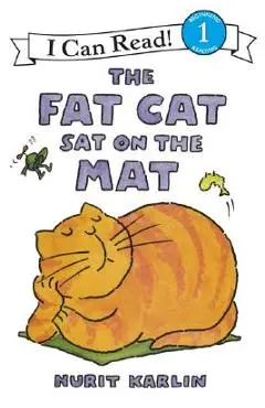 The Fat Cat Sat on the Mat - Nurit Karlin