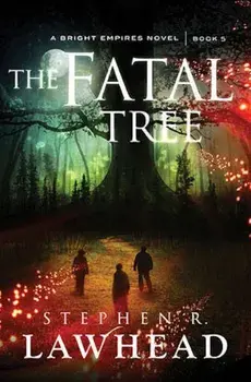 The Fatal Tree, Paperback/Stephen Lawhead