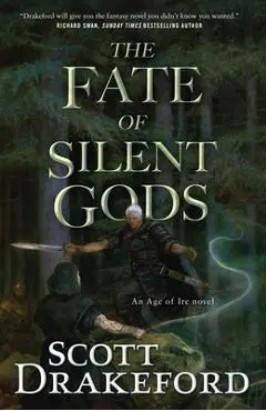 The Fate of Silent Gods - Scott Drakeford
