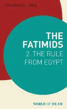 The Fatimids 2. The Rule from Egypt, Paperback/***