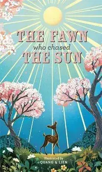 The Fawn Who Chased the Sun, Hardback/Joanna McInerney