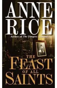 The Feast of All Saints - Anne Rice