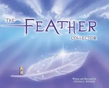 The Feather Collector, Hardcover/Steven C. Wyness