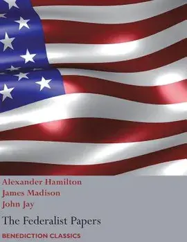 The Federalist Papers, including the Constitution of the United States: (New Edition), Paperback/Alexander Hamilton