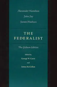 The Federalist: The Gideon Edition, Paperback/James McClellan