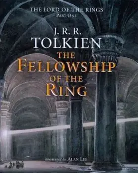 The Fellowship of the Ring: Being the First Part of the Lord of the Rings, Hardcover/Alan Lee