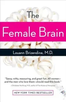 The Female Brain, Paperback/Louann Brizendine