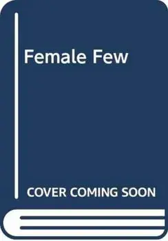 The Female Few. Spitfire Heroines, Paperback/Jacky Hyams