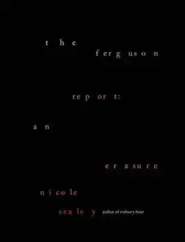 The Ferguson Report: An Erasure, Paperback/Nicole Sealey
