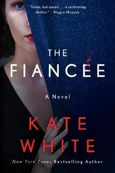 The Fiancée, Paperback/Kate White