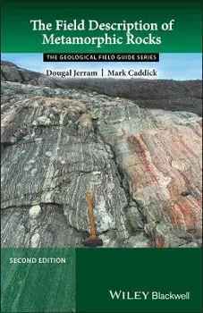 The Field Description of Metamorphic Rocks 2e, Paperback/D Jerram
