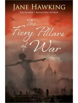 The Fiery Pillars of War, Paperback/Jane Hawking