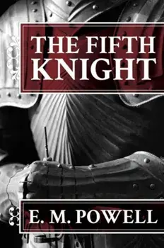 The Fifth Knight, Paperback/E.M. Powell