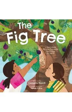 The Fig Tree: A Story about Building Friendship and Peace in Cyprus - Costantia Manoli