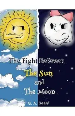 The Fight Between the Sun and the Moon - Ga Sealy