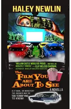 The Film You Are About to See - Haley Newlin