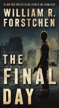 The Final Day: A John Matherson Novel, Paperback/William R. Forstchen