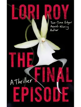 The Final Episode. A Thriller, Paperback/Lori Roy