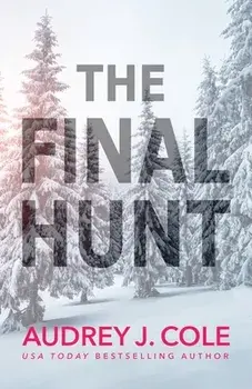 The Final Hunt, Paperback/Audrey J. Cole