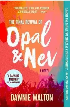 The Final Revival of Opal & Nev - Dawnie Walton