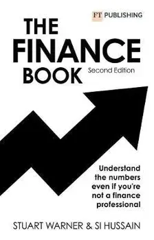 The Finance Book: Understand the numbers even if you're not a finance professional. 2 ed, Paperback/Si Hussain