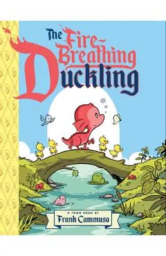 The Fire-Breathing Duckling: Toon Level 2 - Frank Cammuso