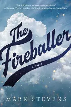 The Fireballer. A Novel, Paperback/Mark Stevens
