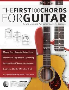 The First 100 Chords for Guitar, Paperback/Joseph Alexander