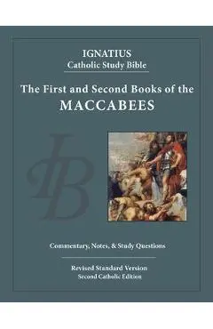 The First and Second Book of the Maccabees - Scott Hahn