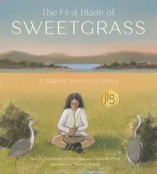 The First Blade of Sweetgrass, Hardcover/Suzanne Greenlaw