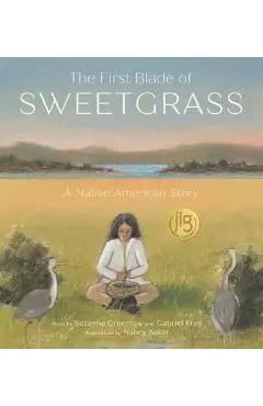 The First Blade of Sweetgrass - Suzanne Greenlaw