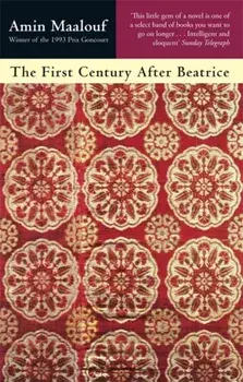 The First Century After Beatrice, Paperback/Amin Maalouf