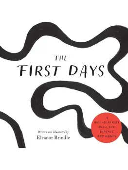 The First Days. A High-Contrast Book for Parents and Babies, Board book/Eleanor Brindle