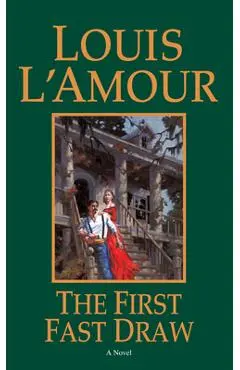 The First Fast Draw - Louis L'amour